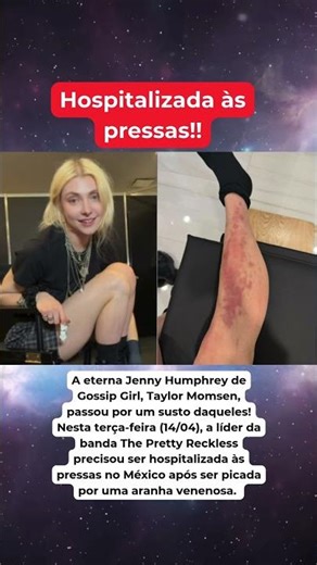 De Gossip Girl para o hospital: O susto de Taylor Momsen no México! 🏥🚨 #noticias