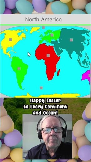 Happy Easter to the Continents and Oceans!