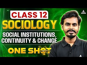 Social Institutions, Continuity and Change One Shot | Class 12 Sociology By Parikshit Sir