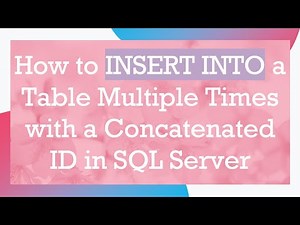 How to INSERT INTO a Table Multiple Times with a Concatenated ID in SQL Server
