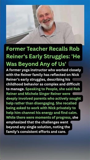 Former Teacher Recalls Rob Reiner's Early Struggles: 'He Was Beyond Any of Us'