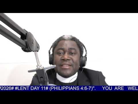 LENT DAY 11||BY REV. DR. ERIC AMANKWA||03/02/2026