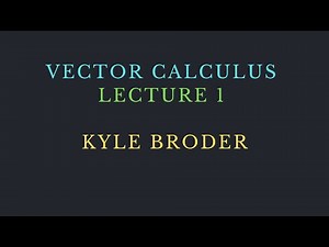 VECTOR CALCULUS LECTURE 1
