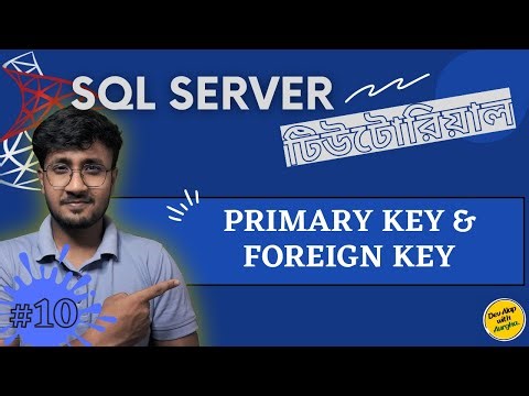 SQL Primary Key and Foreign Key | SQL Server For Beginners - #10