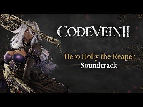 Hero Holly the Reaper Background Music Soundtrack in Code Vein 2 (The Malpracticer) With Boss Fight