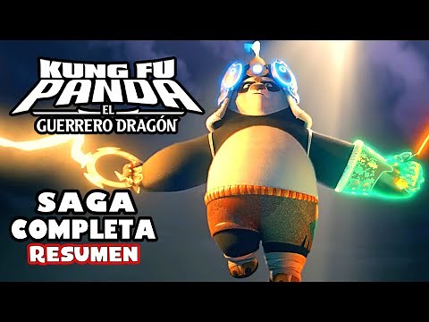 KUNG FU PANDA El Guerrero Dragon La SAGA en 1 video (HISTORIA COMPLETA) | RESUMEN EN MINUTOS