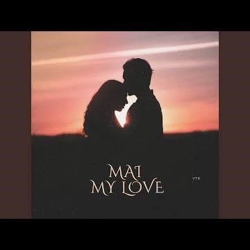 MAI MY LOVE