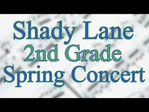 Shady Lane Elementary 2nd Grade Spring Concert 2024
