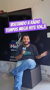 Visitando a rádio Tempus Mega Hits 106,3