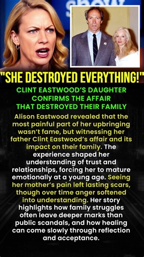 Clint Eastwood’s Daughter CONFIRMS the Affair That Destroyed Their Family