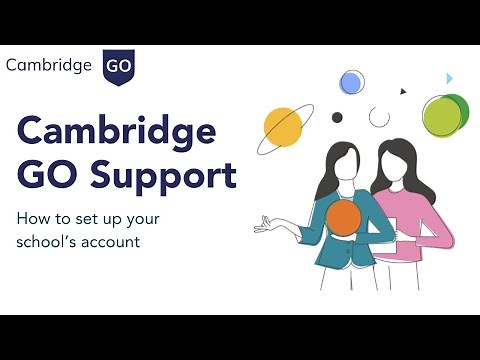 How to set up your school's account | Cambridge GO Support