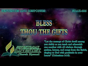 Bless Thou the Gifts - Hymn No. 686 | SDA Hymnal | Instrumental | Lyrics