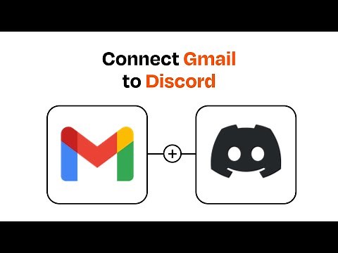 How to Connect Gmail to Discord - Easy Integration