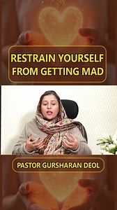 RESTRAIN YOURSELF FROM GETTING MAD | Pastor Gursharan Deol Khojewala - Healing Ministry