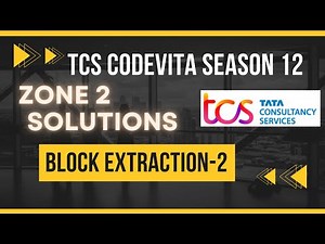 Block Extraction 2 | TCS CodeVita Season 12 | ZONE 2 Solutions | Tata Consultancy Services #tcs