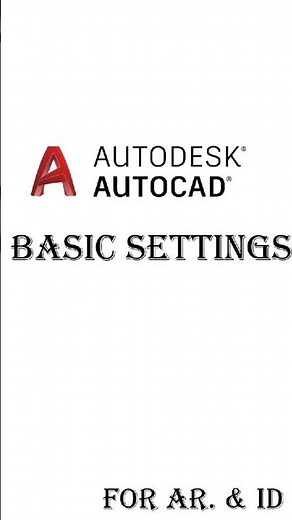 Autocad basic settings for Architect and interior design