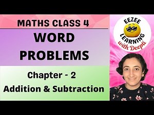 Maths Class 4 |Word Problems-Addition & Subtraction| Eezee Learning With Deepti |CBSE NCERT| 2021-22