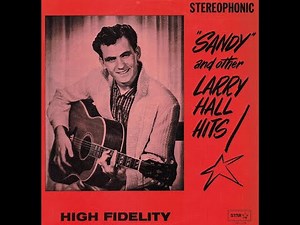 Larry Hall - Sandy (1959) / Larry Finnegan - Dear One (1961)