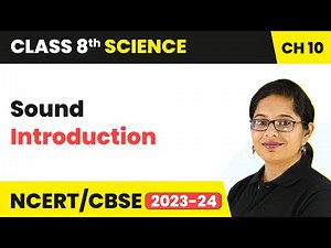 Introduction - Sound | Class 8 - Science - Chapter 10