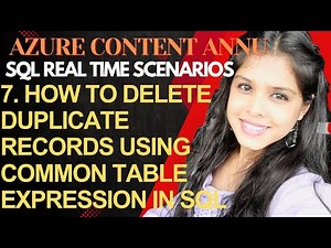 7. How to delete duplicate records using Common Table Expression (CTE) in SQL server