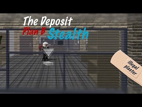 The Deposit - Plan B (Stealth)