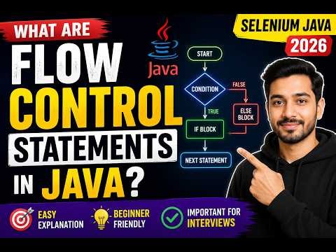 176. What are Flow Control Statements in Java? (Selenium Java 2026)