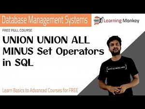 UNION UNION ALL MINUS Set Operators in SQL || Lesson 77 || DBMS || Learning Monkey ||
