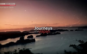 NHK 【Journeys in Japan 日本之旅】 2022-2024 合集 持续更新…