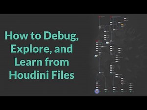 How to Debug, Explore, and Learn from Houdini Files