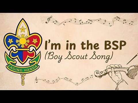 I'm in the BSP (Boy Scout Song Lyrics)