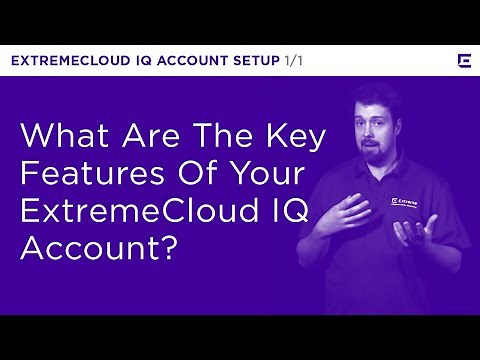 ExtremeCloud IQ – ExtremeCloud IQ Account Setup – Extreme Dojo