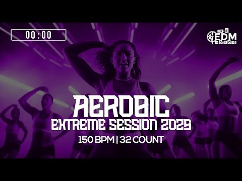 🔥 Aerobic Extreme Session 2025 – 150 BPM / 32 Count (60-Min Workout)