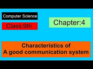 Characteristics of a good communication system;Computer Science; Class:9 by Leaders Knowledge Hub.