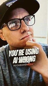 You’re Using AI Wrong