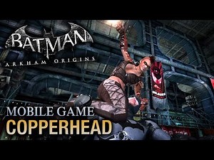 Batman: Arkham Origins Mobile - Copperhead Boss Fight