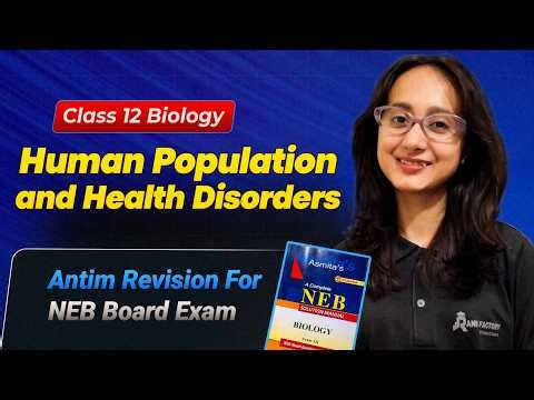 Class 12 Biology: Human Population Growth & Health Issues | NEB Exam Preparation