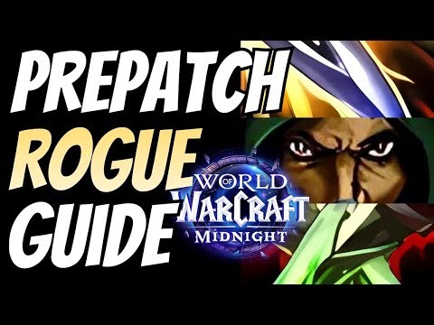 A guide to playing rogue for Midnight prepatch