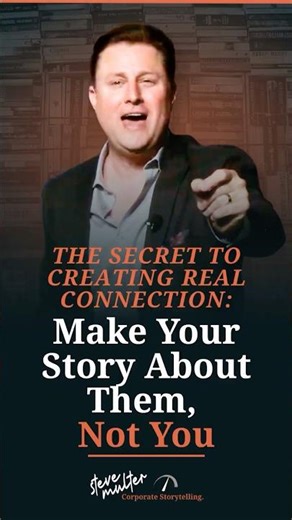 The Secret to Great Storytelling: Make It About Them, Not You