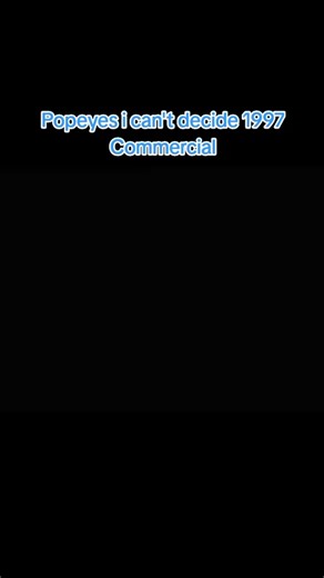 Popeyes i can't decide 1997 Commercial #popeye #1997commercial #commercial #televisioncommercial #nostalgia #1990nostalgia #nostalgiacommercial #90nostalgia #90commercial #popeyecommercial #90s #1990s