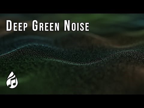 Green Noise for Deep Focus • Study, Relax & Sleep (8 Hours)
