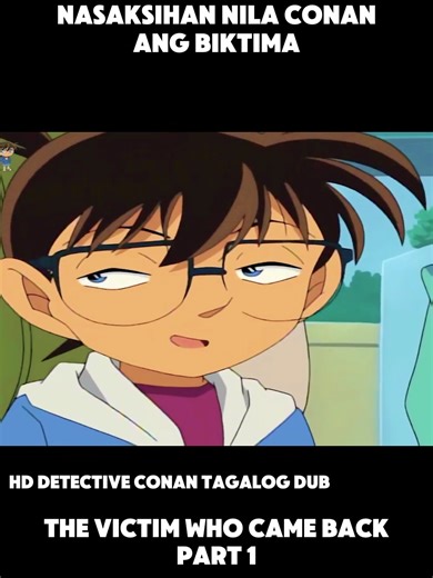 HD Detective Conan tagalog dub The victim who came back part 1 #detectiveconan #tagalogdubbed