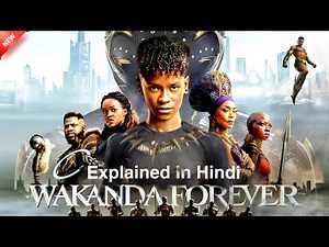 Shuri becomes the new Black Panther and fights Namor to save Wakanda. In Hindi ‎@ExplainerRohit