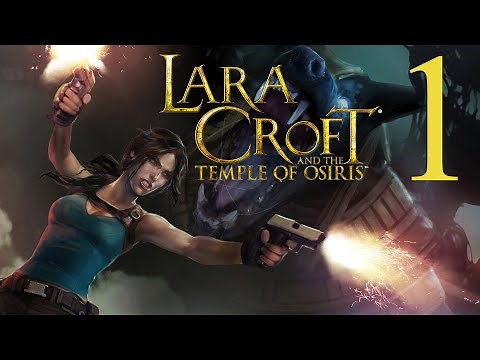 Lara Croft And the Temple of Osiris (Part 1 of 3) [PC/PS4/Xbox One] Solo Walkthrough Gameplay