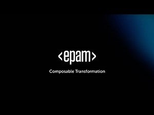 EPAM Is the Global Force for Composable Transformation