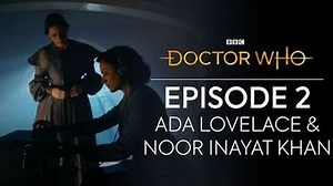 Meet Ada Lovelace and Noor Inayat Khan Spyfall Part Two Doctor Who Series 12