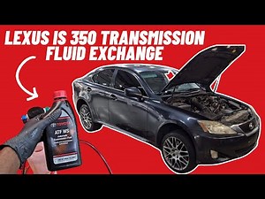 LEXUS IS 350 TRANSMISSION FLUID EXCHANGE (BY A TOYOTA MASTER TECHNICIAN)