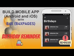Develop Mobile Apps with B4X - Birthday Reminder tutorial using B4XPages (B4A, B4i) - Part 1