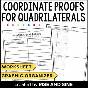 Coordinate Proofs for Quadrilaterals Graphic Organizer and Worksheet