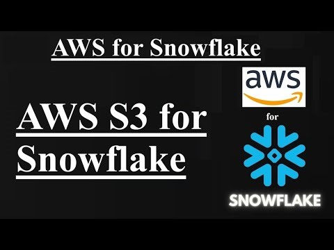 AWS for Snowflake Part 7, aws s3 for snowflake, snowflake, master snowflake