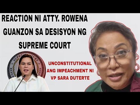 🔴REAKSYON NI ATTY. ROWENA GUANZON SA DESISYON NG SUPREME COURT NA UNCONSTITUTIONAL ANG IMPEACHMENT